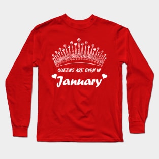 QUEEN ARE BORN IN JANUARY Long Sleeve T-Shirt